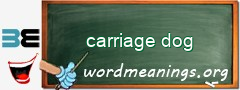 WordMeaning blackboard for carriage dog